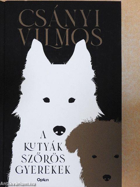 A kutyák szőrös gyerekek