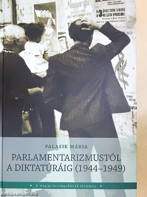 Parlamentarizmustól a diktatúráig