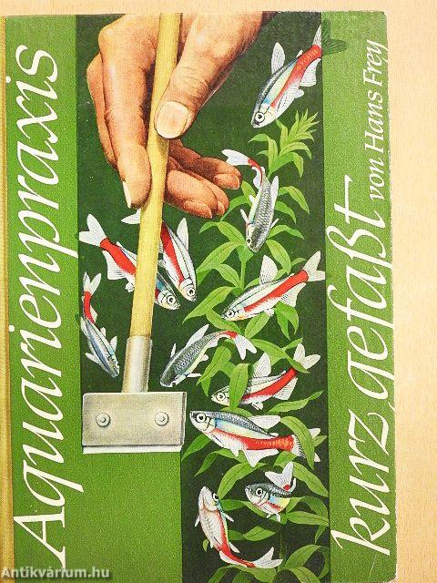 Aquarienpraxis kurz gefaßt