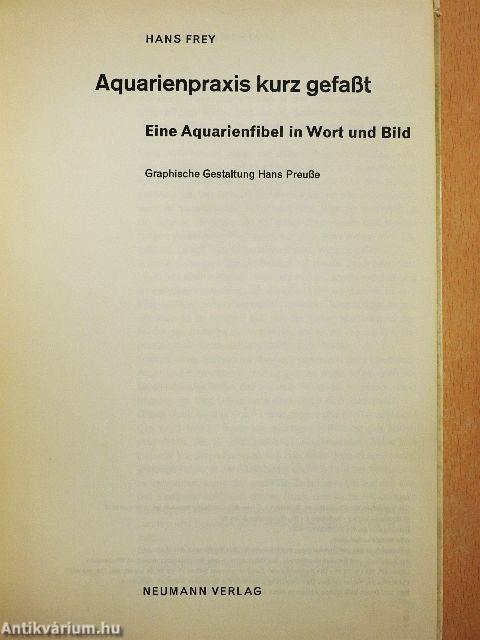 Aquarienpraxis kurz gefaßt