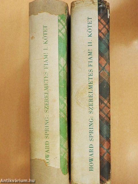 Szerelmetes fiam! I-II.