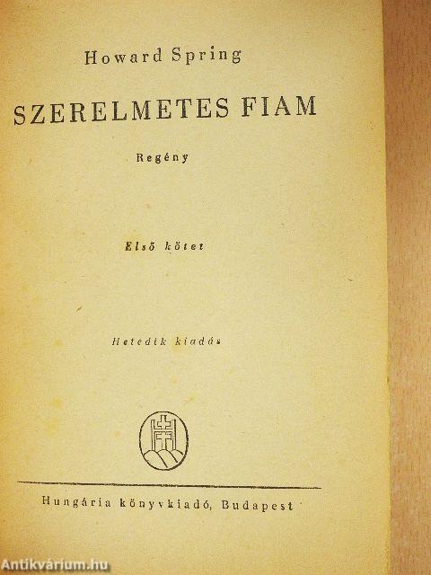 Szerelmetes fiam! I-II.