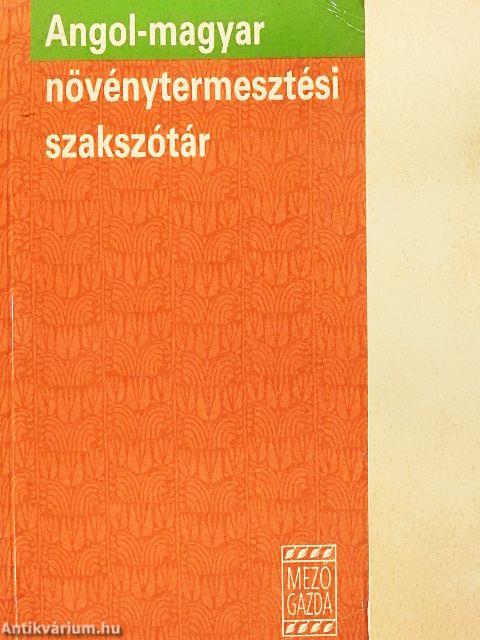 Angol-magyar növénytermesztési szakszótár