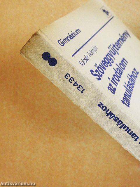 Szöveggyűjtemény az irodalom tanulásához