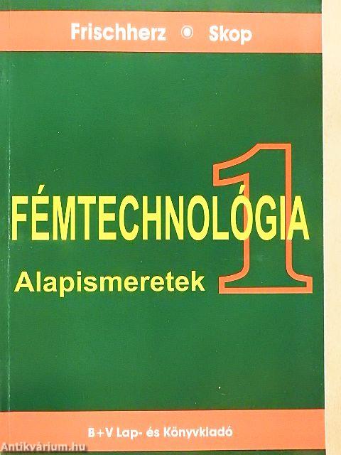 Fémtechnológia 1.
