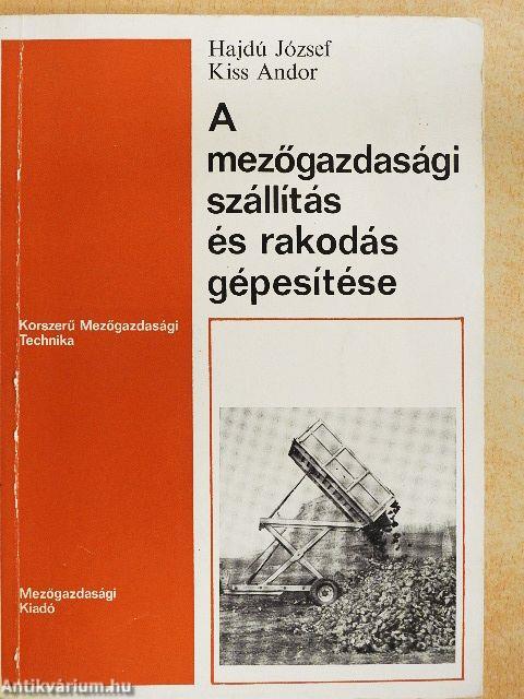 A mezőgazdasági szállítás és rakodás gépesítése