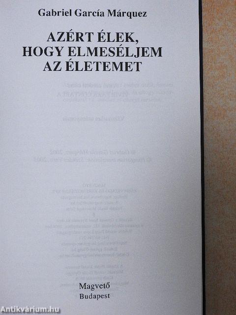 Azért élek, hogy elmeséljem az életemet