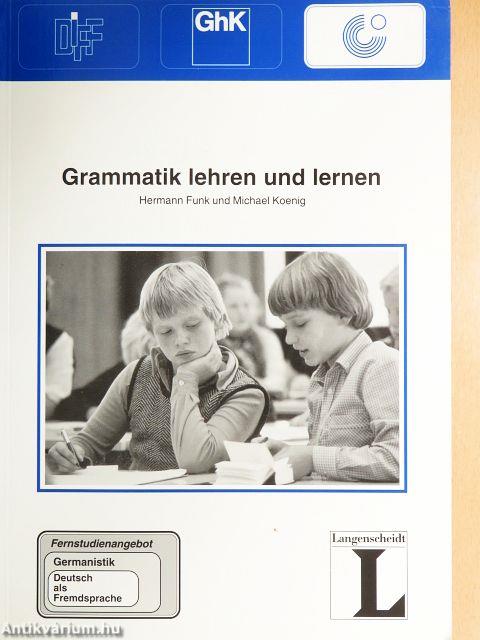 Grammatik lehren und lernen - Fernstudieneinheit 1