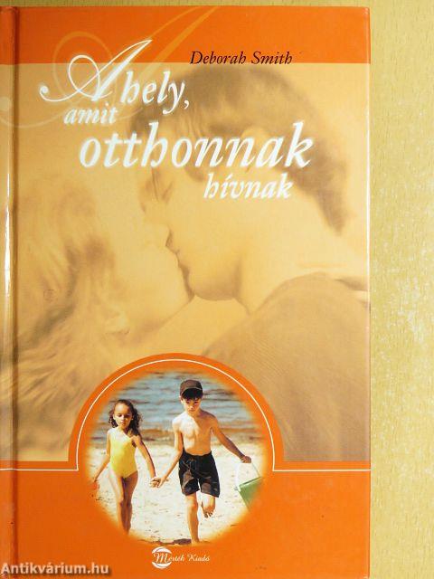 A hely, amit otthonnak hívnak