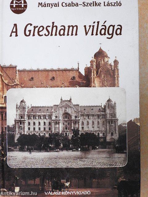 A Gresham világa