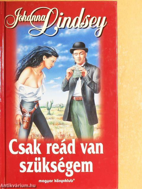 Csak reád van szükségem