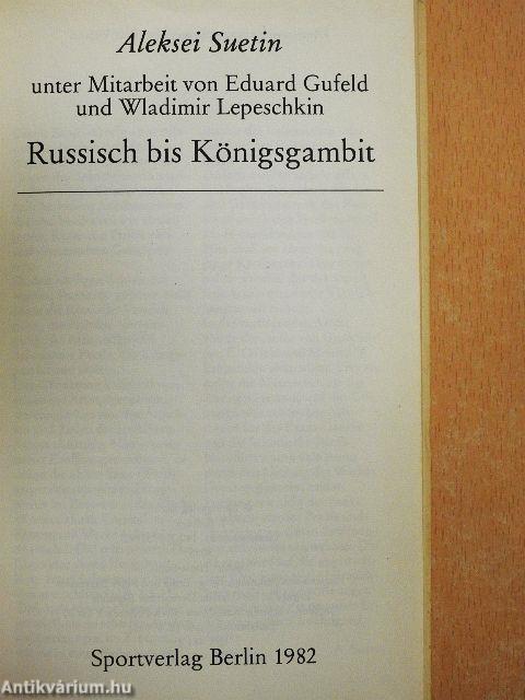 Russisch bis Königsgambit