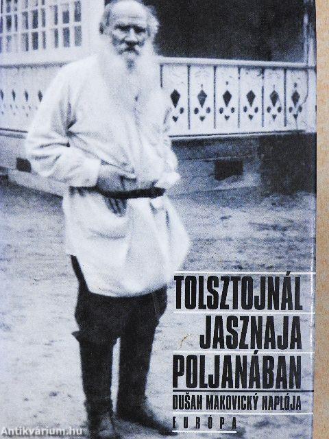 Tolsztojnál Jasznaja Poljanában
