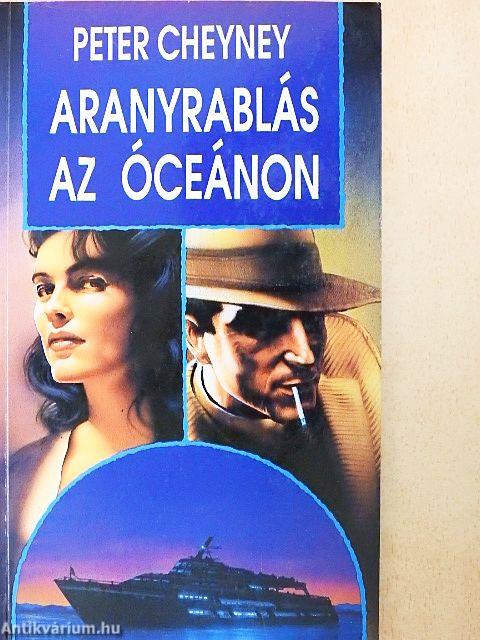 Aranyrablás az óceánon