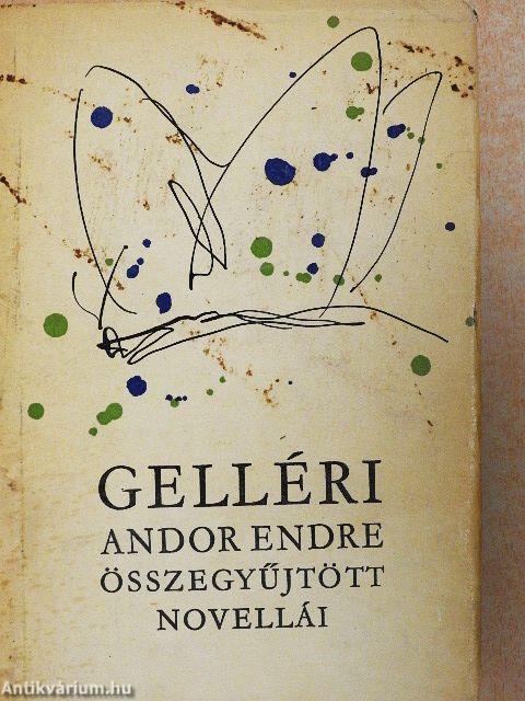 Gelléri Andor Endre összegyűjtött novellái I-II. 