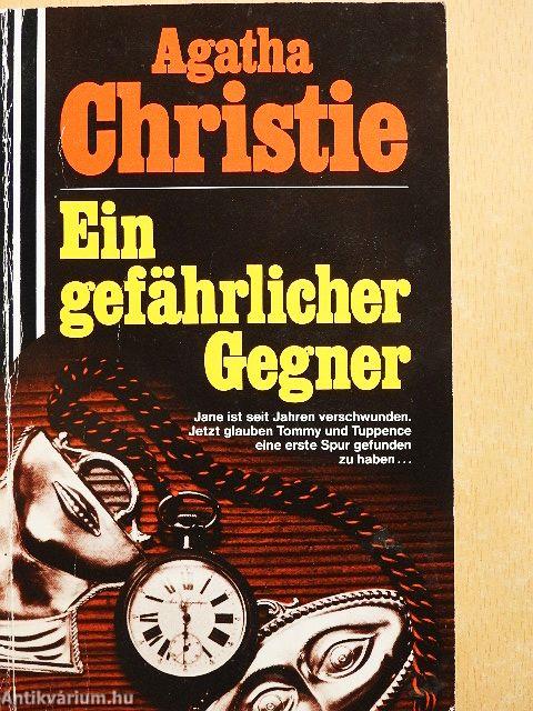 Ein gefährlicher Gegner