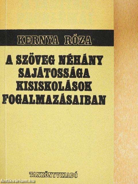 A szöveg néhány sajátossága kisiskolások fogalmazásaiban