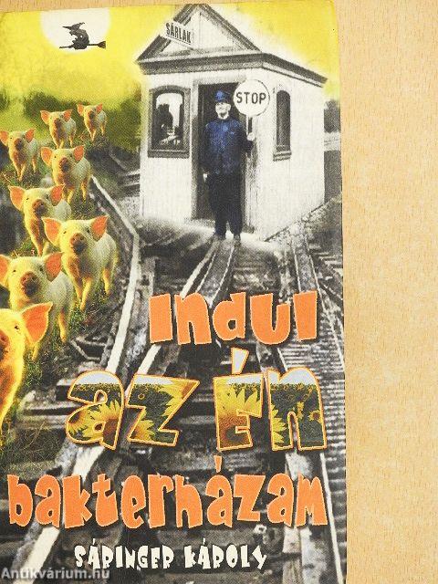 Indul az én bakterházam