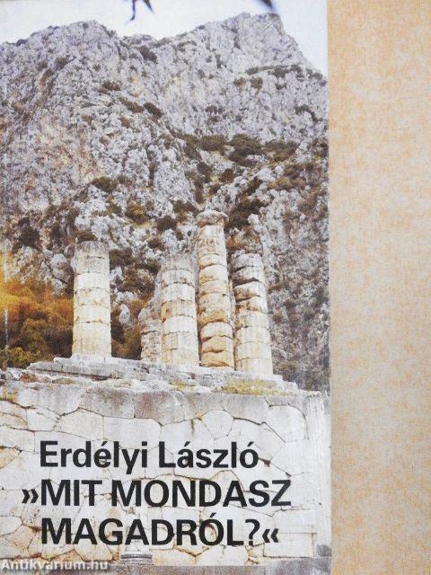 »Mit mondasz magadról?«