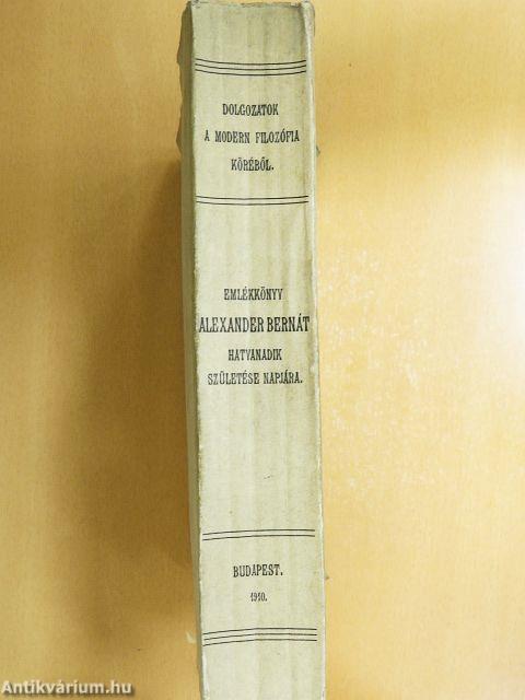 Emlékkönyv Alexander Bernát hatvanadik születése napjára