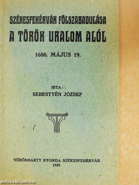 Székesfehérvár fölszabadulása a török uralom alól