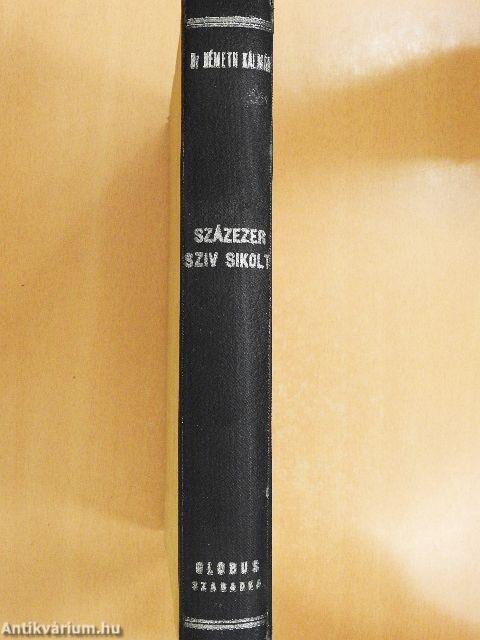 Százezer szív sikolt