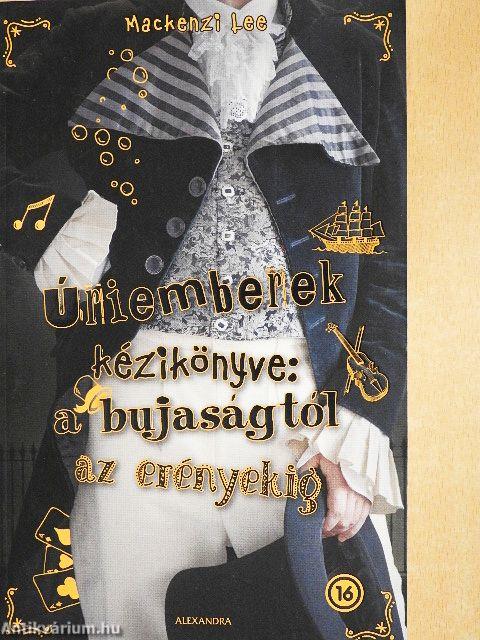 Úriemberek kézikönyve: a bujaságtól az erényekig