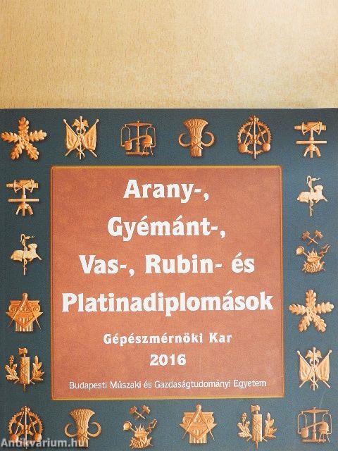 Arany-, Gyémánt-, Vas-, Rubin- és Platinadiplomások 2016