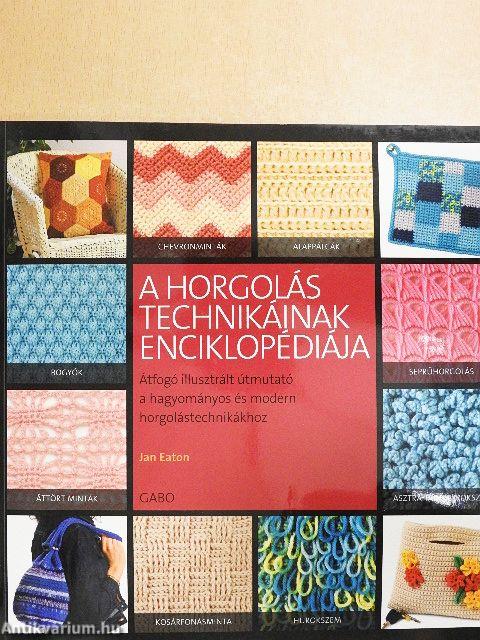 A horgolás technikáinak enciklopédiája