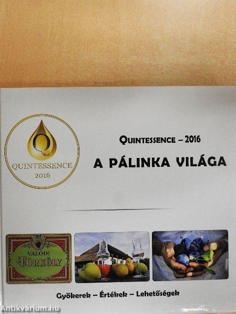 A pálinka világa - Quintessence - 2016
