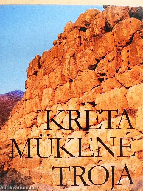 Kréta, Mükéné, Trója