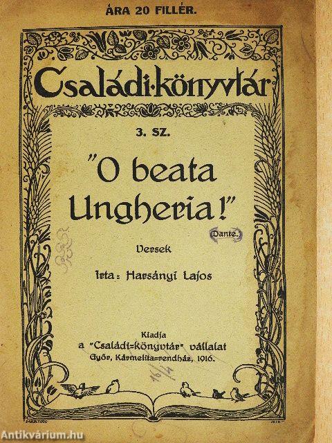 "O beata Ungheria!"