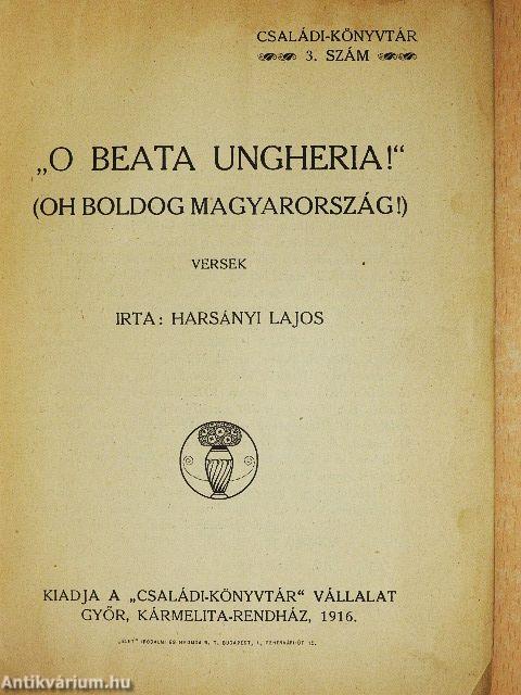 "O beata Ungheria!"