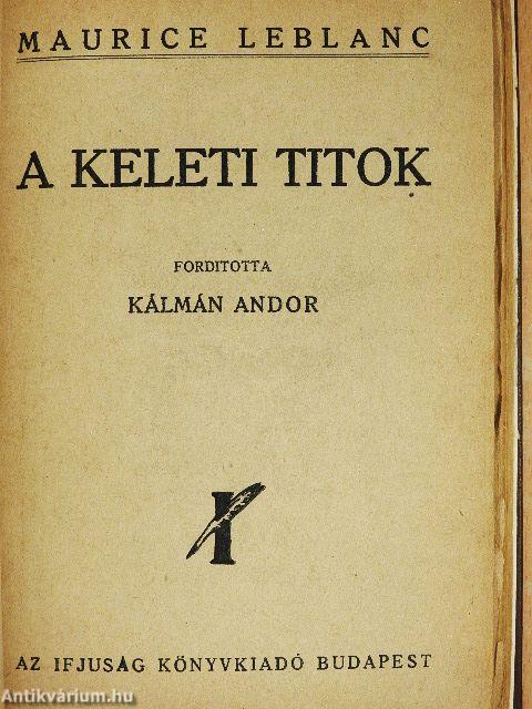 Arséne Lupin - Az uri betörő/A keleti titok