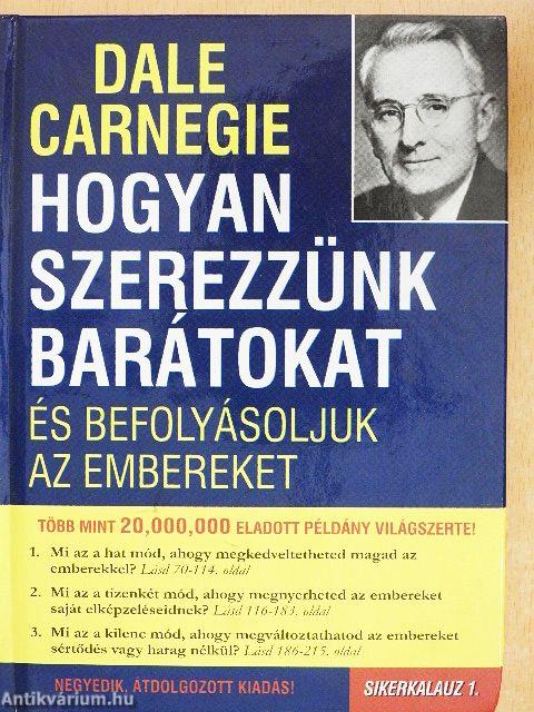 Hogyan szerezzünk barátokat és befolyásoljuk az embereket