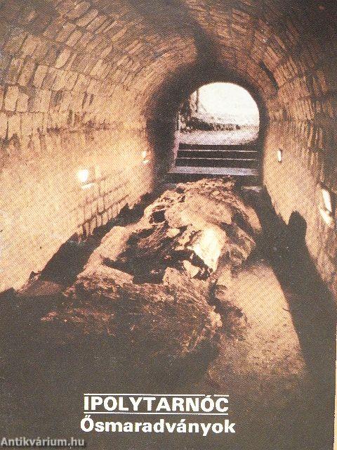 Ipolytarnóc - Ősmaradványok