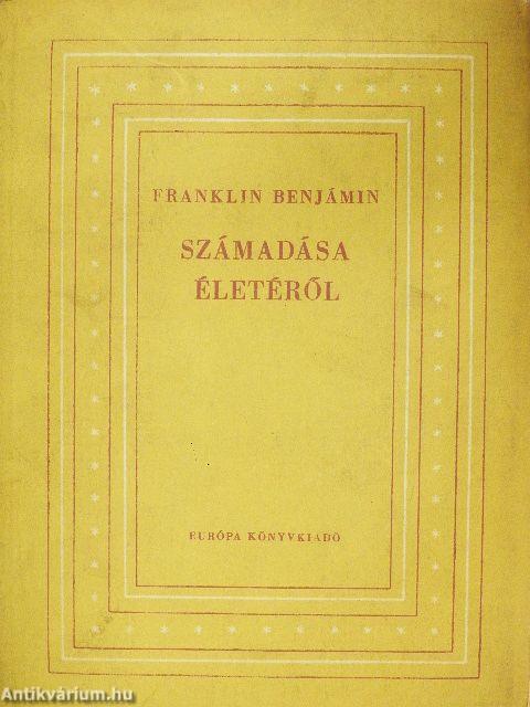 Franklin Benjámin számadása életéről