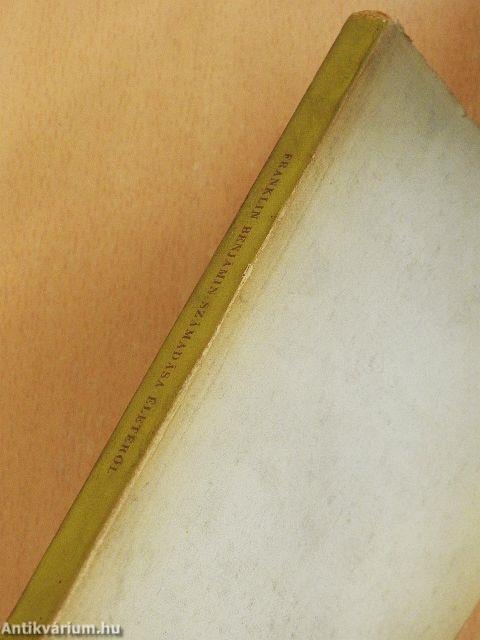 Franklin Benjámin számadása életéről