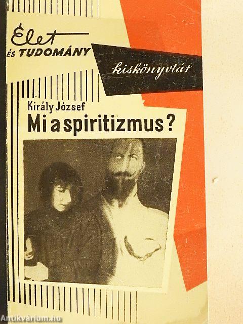 Mi a spiritizmus?