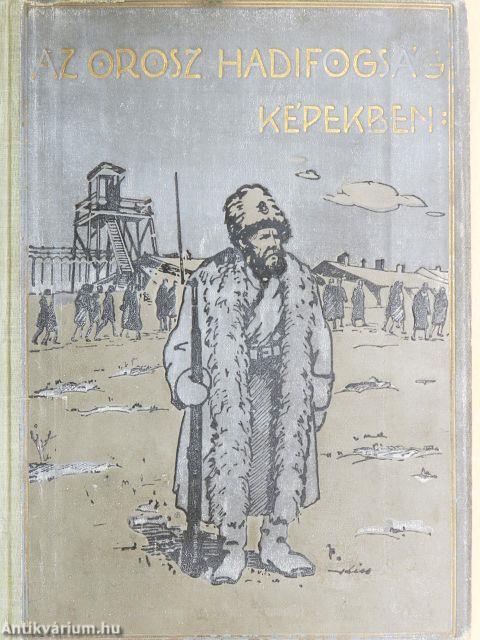 Az orosz hadifogság képekben