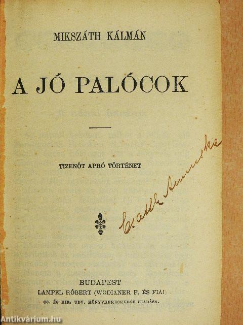A jó palócok/A Tót atyafiak/Légyott hármasban és egyéb történetek/Kis emberek