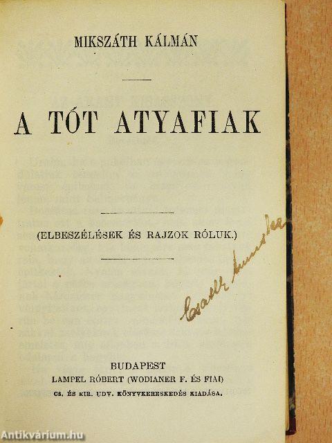 A jó palócok/A Tót atyafiak/Légyott hármasban és egyéb történetek/Kis emberek