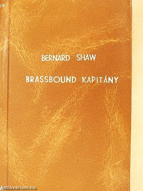 Brassbound kapitány megtérése/Caesar és Cleopatra/De profundis/Munka és hit