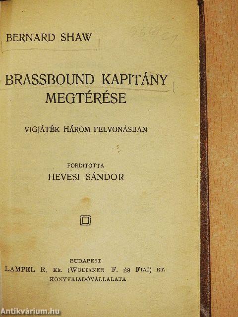 Brassbound kapitány megtérése/Caesar és Cleopatra/De profundis/Munka és hit