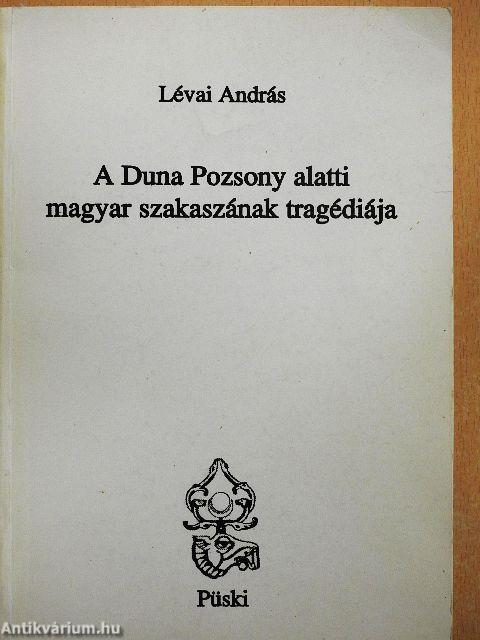 A Duna Pozsony alatti magyar szakaszának tragédiája