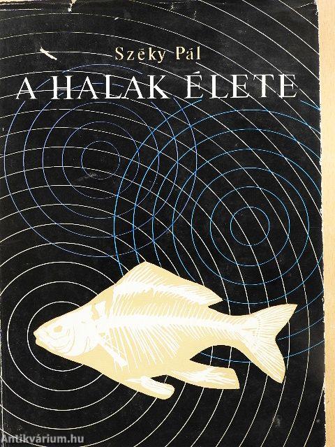 A halak élete