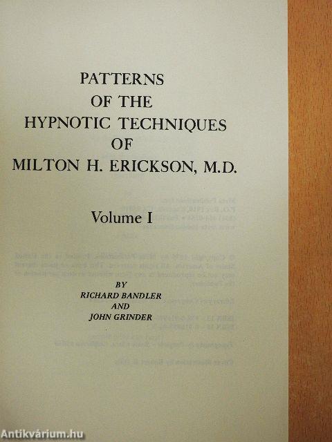 Patterns of the Hypnotic Techniques of Milton H. Erickson, M. D. 1.