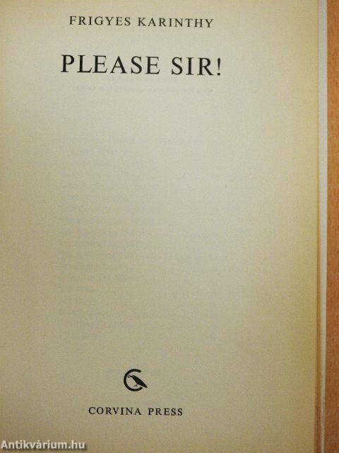 Please Sir!