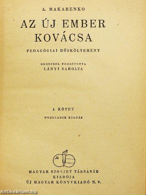 Az új ember kovácsa I-II.