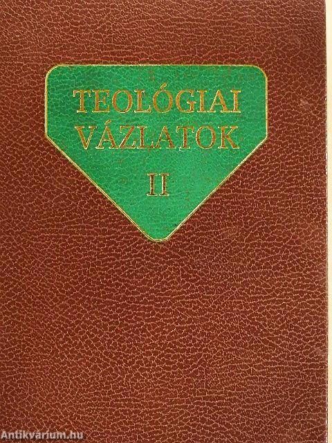 Teológiai vázlatok II.